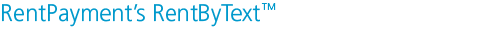 RentPayment&acute;s RentByText?